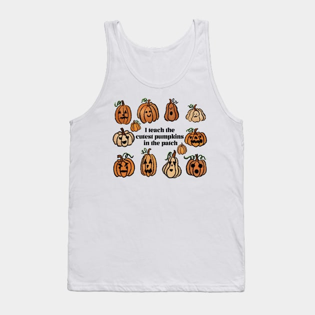 I teach the cutest kids in the patch Tank Top by The Mindful Maestra